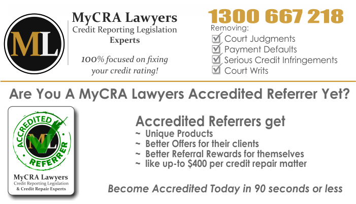 Are You An Accredited Referrer Yet? | MyCRA Lawyers | Credit Repair Experts | 1300-667-218