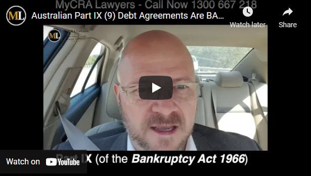 Australian Part IX Debt Agreements discussed by mycra lawyers | call now for credit repair on 1300 667 218