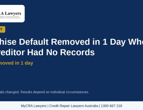 Case Study: Franchise Default Removed in 1 Day When the Creditor Had No Records
