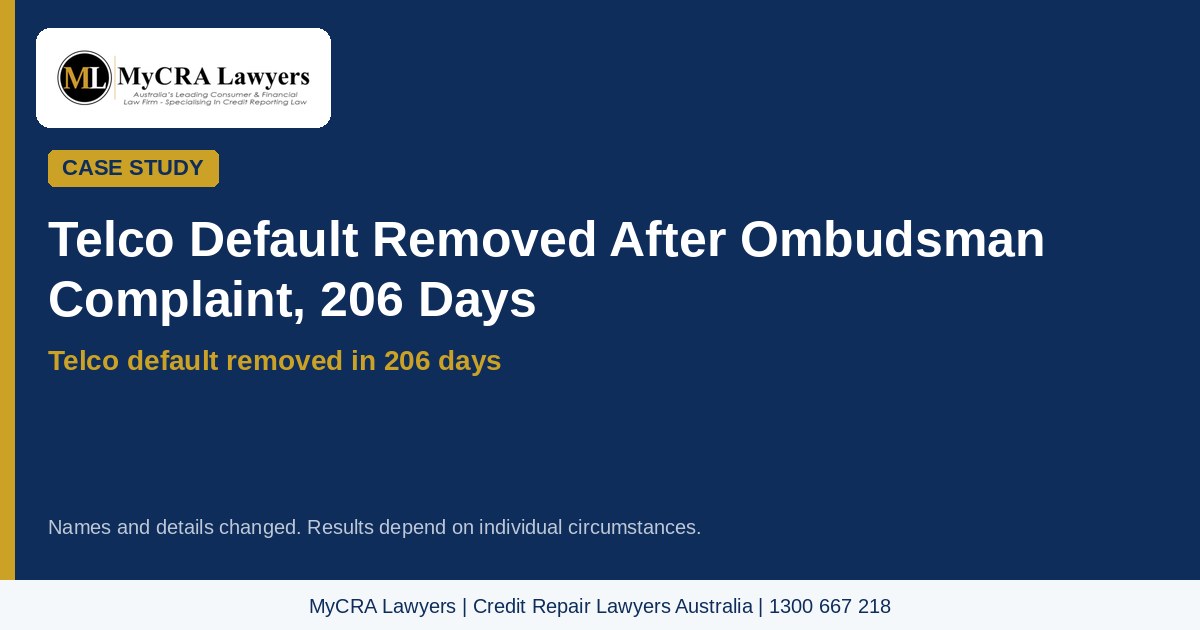 Featured image: telco default removed after ombudsman complaint, 206 days